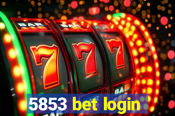 5853 bet login